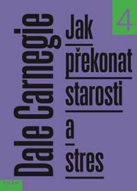 Kniha Jak překonat starosti a stres