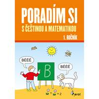 Kniha Poradím si s češtinou a matematikou 1. ročník