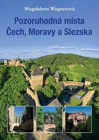 Kniha Pozoruhodná místa Čech, Moravy a Slezska