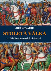 Kniha Stoletá válka 2. díl: Francouzské vítězství