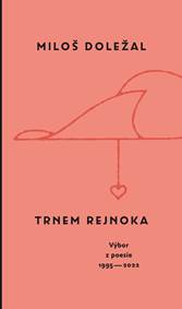 Kniha Trnem rejnoka - Vy´bor z poesie 1995-2022