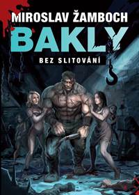 Kniha Bakly - Bez slitování