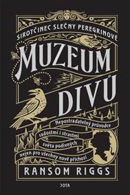 Kniha Sirotčinec slečny Peregrinové: Muzeum divů