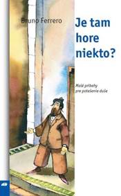 Kniha Je tam hore niekto?