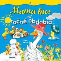Kniha Mama hus učí ročné obdobia
