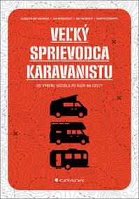 Kniha Veľký sprievodca karavanistu