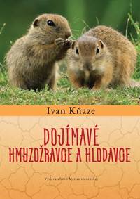 Kniha Dojímavé hmyzožravce a hlodavce