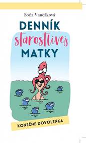 Kniha Denník starostlivej matky - Konečne dovolenka