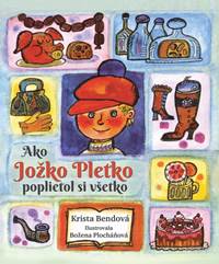 Kniha Ako Jožko Pletko poplietol si všetko