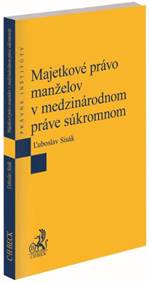 Kniha Majetkové právo manželov v medzinárodnom práve súkromnom