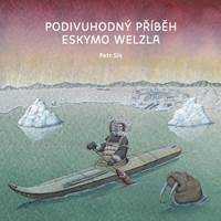 Kniha Podivuhodný příběh Eskymo Welzla