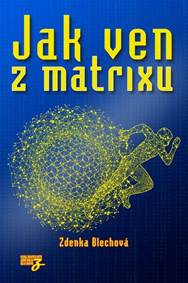 Kniha Jak ven z matrixu
