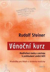 Kniha Vánoční kurz - Meditativní úvahy a postupy k prohloubení umění léčit / Přednášky pro lékaře a studenty medicíny