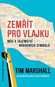 Kniha Zemřít pro vlajku - Moc a tajemství národních symbolů