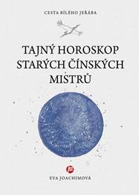 Kniha Tajný horoskop starých čínských mistrů