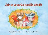 Kniha Jak se veverka naučila chodit