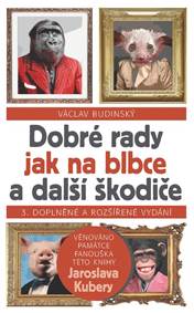 Kniha Dobré rady jak na blbce a další škodiče
