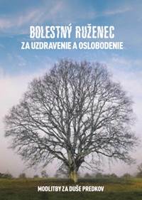Kniha Bolestný ruženec za uzdravenie a oslobodenie