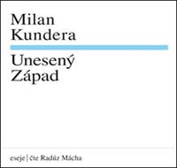 Kniha Milan Kundera Unesený západ