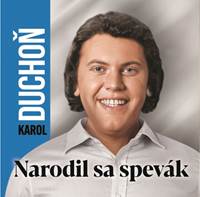 Kniha CD Karol Duchoň - Narodil sa spevák