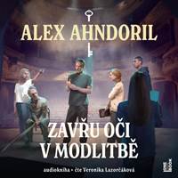 Kniha Zavřu oči v modlitbě - CDmp3 (Čte Veronika Lazorčáková)