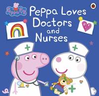 Kniha Peppa Pig: Peppa Loves Doctors and Nurses