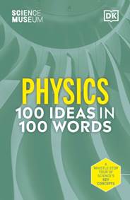 Kniha The Science Museum 100 Physics Ideas in 100 Words