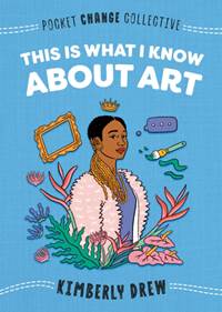 Kniha This Is What I Know About Art