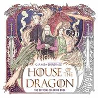Kniha House of the Dragon: The Official Coloring Book