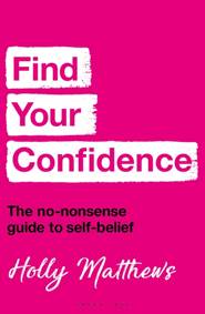 Kniha Find Your Confidence : The no-nonsense guide to self-belief