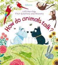 Kniha First Questions and Answers: How Do Animals Talk?