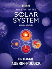 Kniha The Story of the Solar System: A Visual Journey