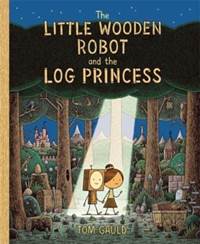 Kniha The Little Wooden Robot and the Log Princess