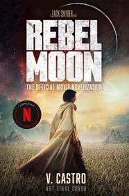 Kniha Rebel Moon Part One - A Child Of Fire: The Official Novelization