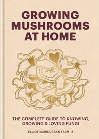 Kniha Growing Mushrooms at Home