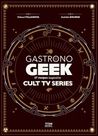 Kniha Gastronogeek Cult TV Cookbook