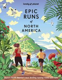 Kniha Lonely Planet Epic Runs of North America