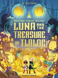 Kniha Luna and the Treasure of Tlaloc