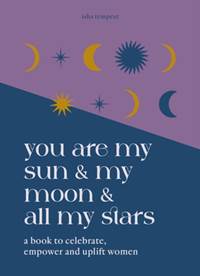Kniha You are My Sun and My Moon and All My Stars