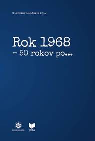 Rok 1968 - 50 rokov po...