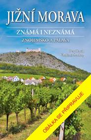 Kniha Jižní Morava známá i neznámá: Znojemsko a Pálava