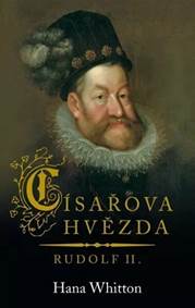 Kniha Císařova hvězda – Rudolf II.