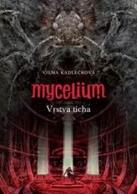 Kniha Mycelium Vrstva ticha