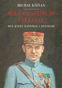 Kniha Milan Rastislav Štefánik