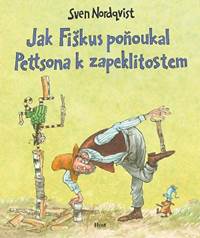 Kniha Jak Fiškus poňoukal Pettsona k zapeklitostem