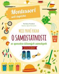 Kniha Moje první kniha o samostatnosti (Montessori: Svět úspěchů)