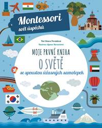 Kniha Moje první kniha o světě se spoustou úžasných samolepek (Montessori: Svět úspěchů)