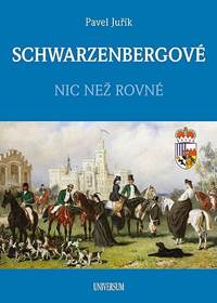 Kniha SCHWARZENBERGOVÉ - Nic než rovné