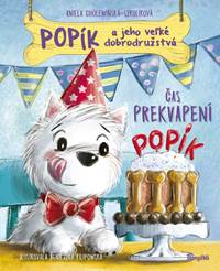 Kniha Popík a jeho veľké dobrodružstvá 3: Čas prekvapení