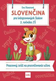 Kniha SLOVENČINA pre integrovaných žiakov 2. ročníka ZŠ: Pracovný zošit na precvičovanie učiva
